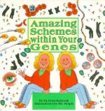 Amazing Schemes Within Your Genes (Cells and Things) - Frances R. Balkwill