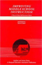 Improving Middle School Instruction: A Research-Based Self Assessment System - Judy Reinhartz, Don M. Beach