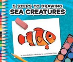 5 Steps to Drawing Sea Creatures - Amanda Stjohn, Laura Ferraro Close