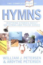 The Complete Book of Hymns - William Petersen