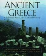 Ancient Greece: A Political, Social and Cultural History - Burstein Donlan Pomeroy, Walter Donlan, Sarah B. Pomeroy, Burstein Donlan Pomeroy