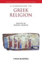 A Companion to Greek Religion - Daniel Ogden