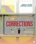 Corrections: The Essentials - Mary K. Stohr, Anthony Walsh