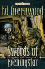 Swords of Eveningstar - Ed Greenwood