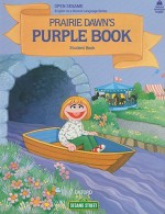 Prairie Dawn's Purple Book - Jane Zion Brauer, Katrin Tiitsman, Jane Brauer, Tom Brannon, Ellen Appleby, Maggie Swanson, Mary Eubank, Simon Baigelman