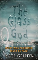 The Glass God - Kate Griffin