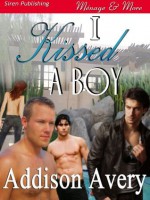 I Kissed a Boy (Siren Publishing Menage and More) - Addison Avery