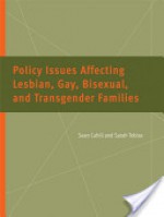 Policy Issues Affecting Lesbian, Gay, Bisexual, and Transgender Families - Sean Cahill, Sarah Tobias