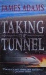 Taking the Tunnel - James Adams