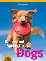 Games and Sports for Dogs - Kirsten Wolf