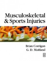 Musculoskeletal and Sports Injuries - Brian Corrigan, Geoff D. Maitland