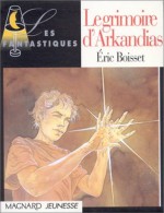 Le Grimoire d'Arkandias - Eric Boisset, Michel Crespin