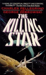 The Killing Star - Charles R. Pellegrino, George Zebrowski