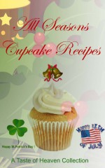 All Seasons Cupcake Recipes - A Taste of Heaven Collection - Vivian Jones