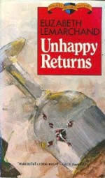 Unhappy Returns - Elizabeth Lemarchand