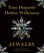 Tony Duquette/Hutton Wilkinson Jewelry - Hutton Wilkinson, Stephanie Hanchett, Glenda Bailey