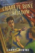 Charlie Bone and the Shadow - Jenny Nimmo