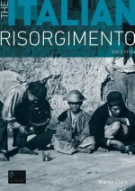 The Italian Risorgimento (2nd Edition) - M. Clark