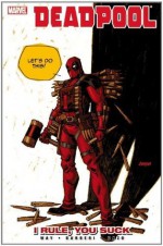 Deadpool Vol. 6: I Rule, You Suck - Bong Dazo, Carlo Barberi, Daniel Way