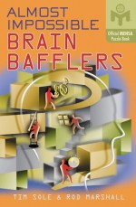 Mensa Almost Impossible Brain Bafflers - Tim Sole, Rod Marshall