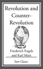 Revolution and Counter-Revolution - Friederich Engels, Karl Marx