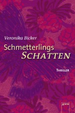 Schmetterlingsschatten - Veronika Bicker