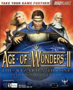 Age of Wonders II: The Wizard's Throne Official Strategy Guide - Bart G. Farkas