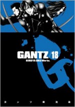 Gantz, Vol. 18 (Gantz, #18) - Hiroya Oku