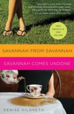 Hildreth 2in1 (Savannah From Savannah & Savannah Comes Undone) - Denise Hildreth Jones