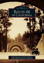 Route 66 in California (Images of America: California) (Images of America (Arcadia Publishing)) - Images of America, Glen Duncan