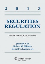 Securities Regulation: Selected Statutes Rules and Forms 2013 Supplement - James D. Cox