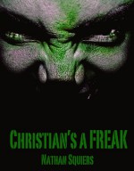 Christian's a FREAK - Nathan Squiers