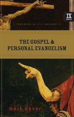 The Gospel and Personal Evangelism (9Marks) - Mark Dever, C.J. Mahaney