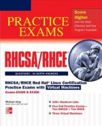 RHCSA/RHCE Red Hat Linux Certification Practice Exams with Virtual Machines (Exams EX200 & EX300) (Book & DVD) - Michael Jang