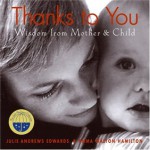 Thanks to You: Wisdom from Mother & Child (Julie Andrews Collection) - Julie Andrews Edwards, Emma Walton Hamilton