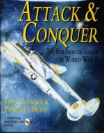 Attack and Conquer: The 8th Fighter Group in World War II - John Stanaway, Lawrence J. Hickey