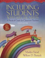 Including Students with Special Needs: A Practical Guide for Classroom Teachers (4th Edition) - Marilyn Friend, William Bursuck