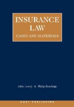 Insurance Law: Cases and Materials - John Lowry