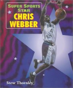 Chris Webber (Super Sports Star) - Stew Thornley