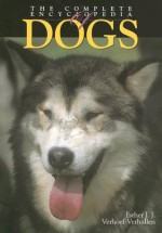 Complete Encyclopedia of Dogs (Large Edition) - Esther Verhoef