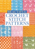 Beautiful Crochet Stitch Patterns - Adam Ward