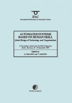 Automated Systems Based on Human Skill (Joint Design of Technology and Organisation) - D. Brandt