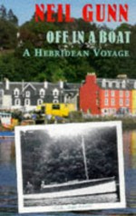 Off in a Boat: A Hebridean Voyage - Neil M. Gunn