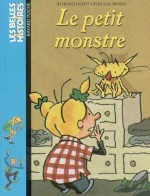 Le Petit Monstre: Une Histoire - Jo Hoestlandt, Yves Calarnou