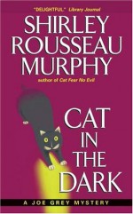 Cat in the Dark - Shirley Rousseau Murphy