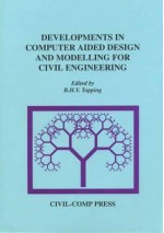 Developments In Computer Aided Design And Modelling For Civil Engineering - B.H.V. Topping