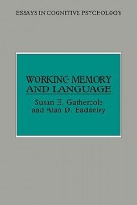 Working Memory and Language Processing - Susan E. Gathercole, Alan D. Baddeley