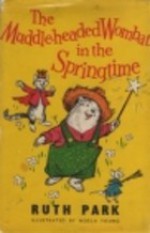 The muddle-headed Wombat in the springtime - Ruth Park, Noela Young