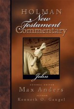 Holman New Testament Commentary - John: 4 - Max E. Anders, Kenneth Gangel