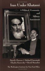 Iran Under Khatami: A Political, Economic, and Military Assessment - Michael Eisenstadt, Eliyahu Kanovsky